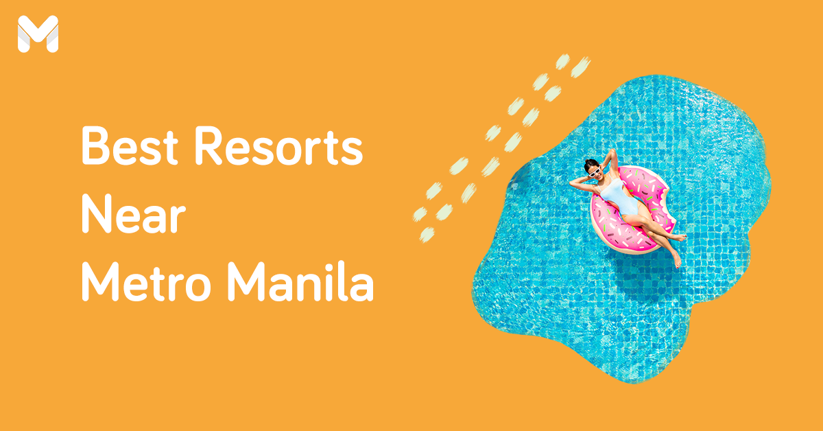 10 Resorts Near Metro Manila for Your Quick Summer Getaway